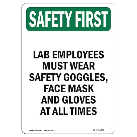 Signmission OSHA SAFETY FIRST Sign, Lab Employees Must Wear Safety, 14in X 10in Aluminum, 10" W, 14" H, Portrait OS-SF-A-1014-V-11173